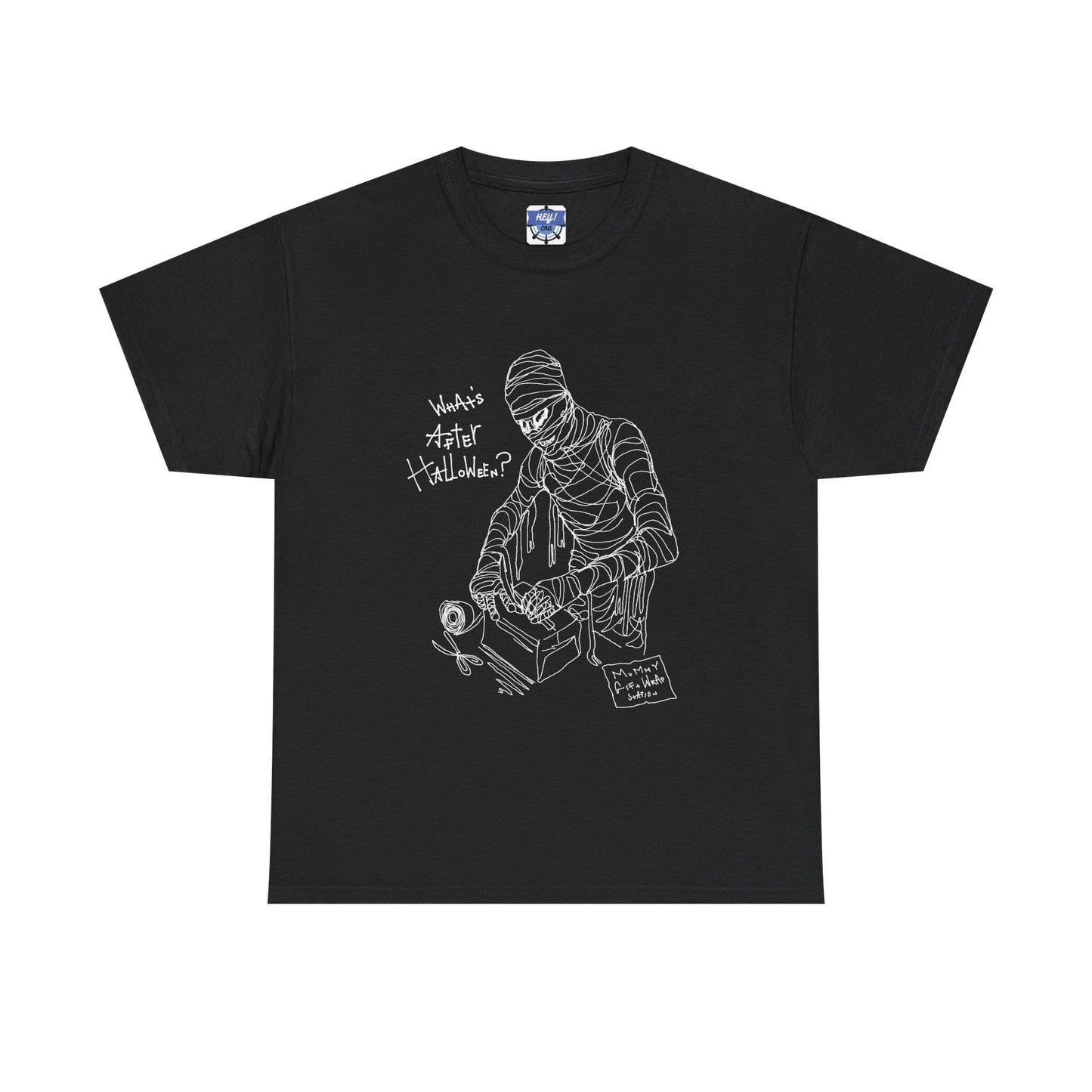 MUMMY After Halloween Heavy Cotton Tee