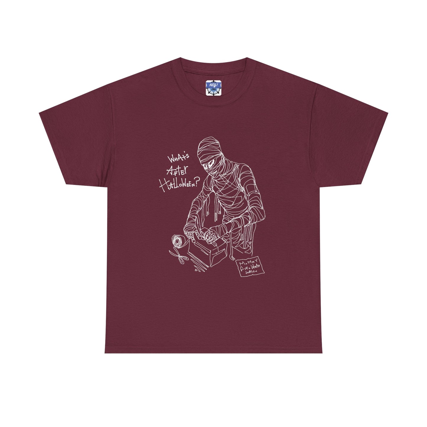 MUMMY After Halloween Heavy Cotton Tee